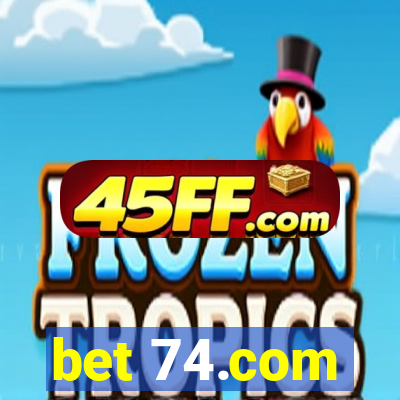 bet 74.com